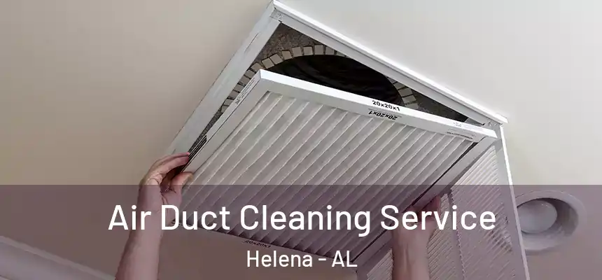 Air Duct Cleaning Service Helena - AL