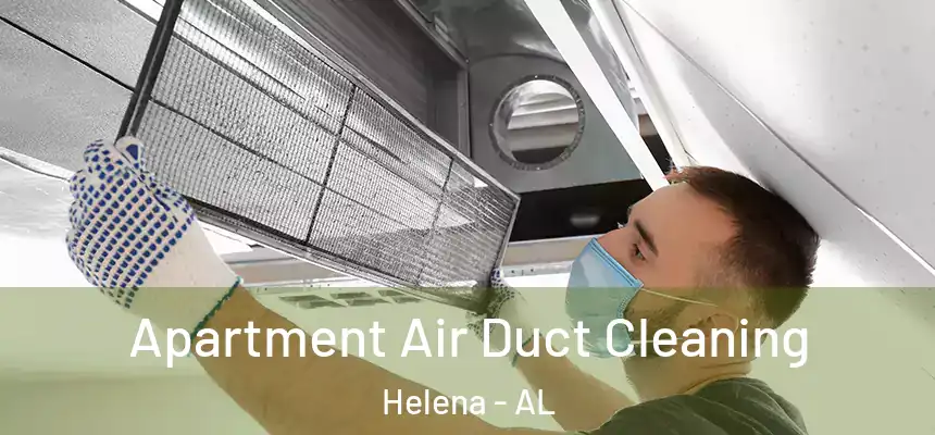 Apartment Air Duct Cleaning Helena - AL