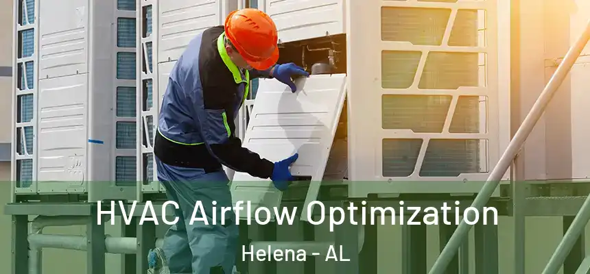  HVAC Airflow Optimization Helena - AL