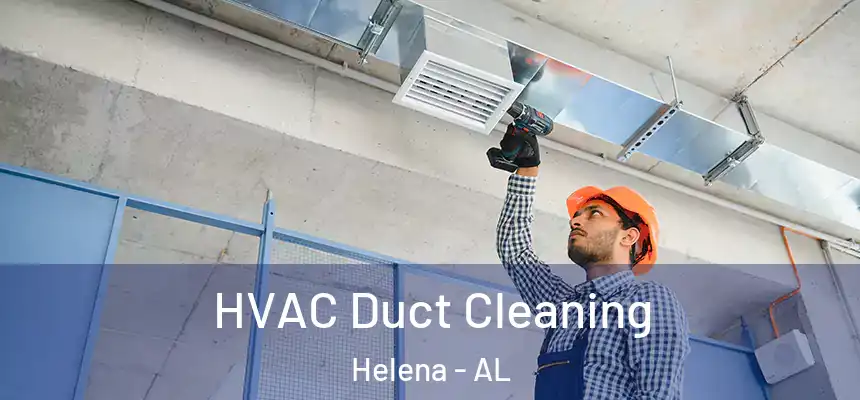 HVAC Duct Cleaning Helena - AL