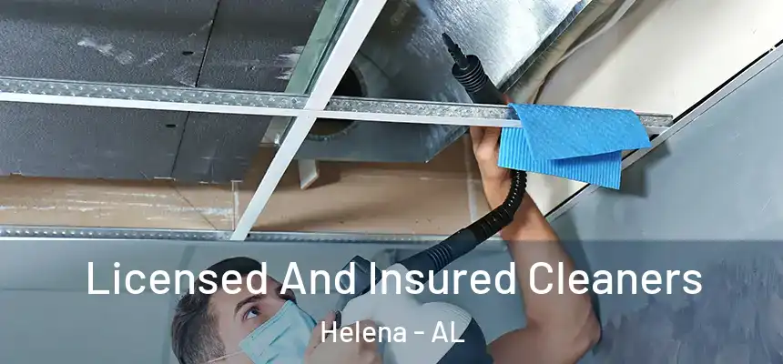Licensed And Insured Cleaners Helena - AL