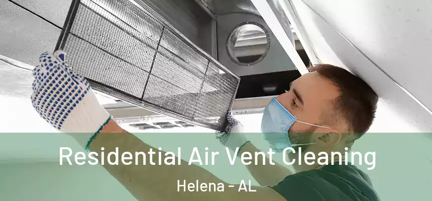 Residential Air Vent Cleaning Helena - AL